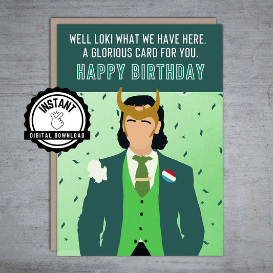 Well Loki What We Have Here A Glorious Card For You Happy Birthday - Printable Card