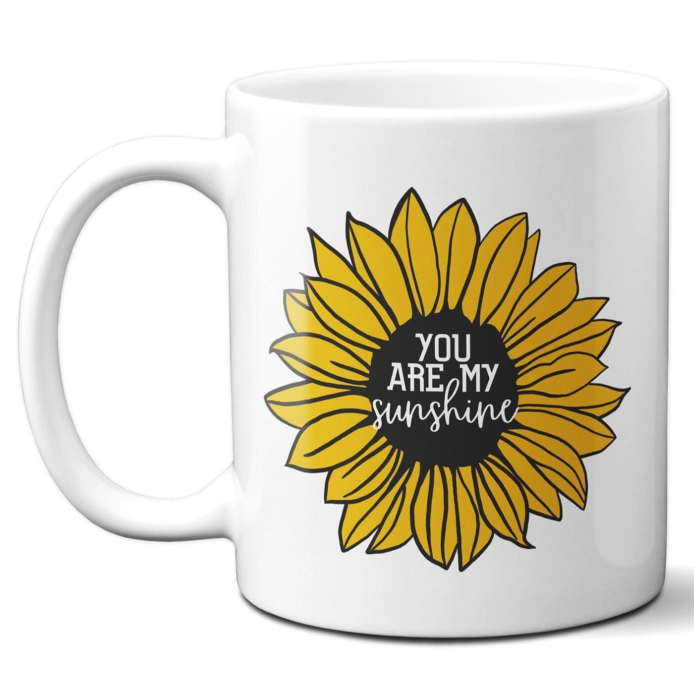 You Are My Sunshine Sunflower - Coffee Mug