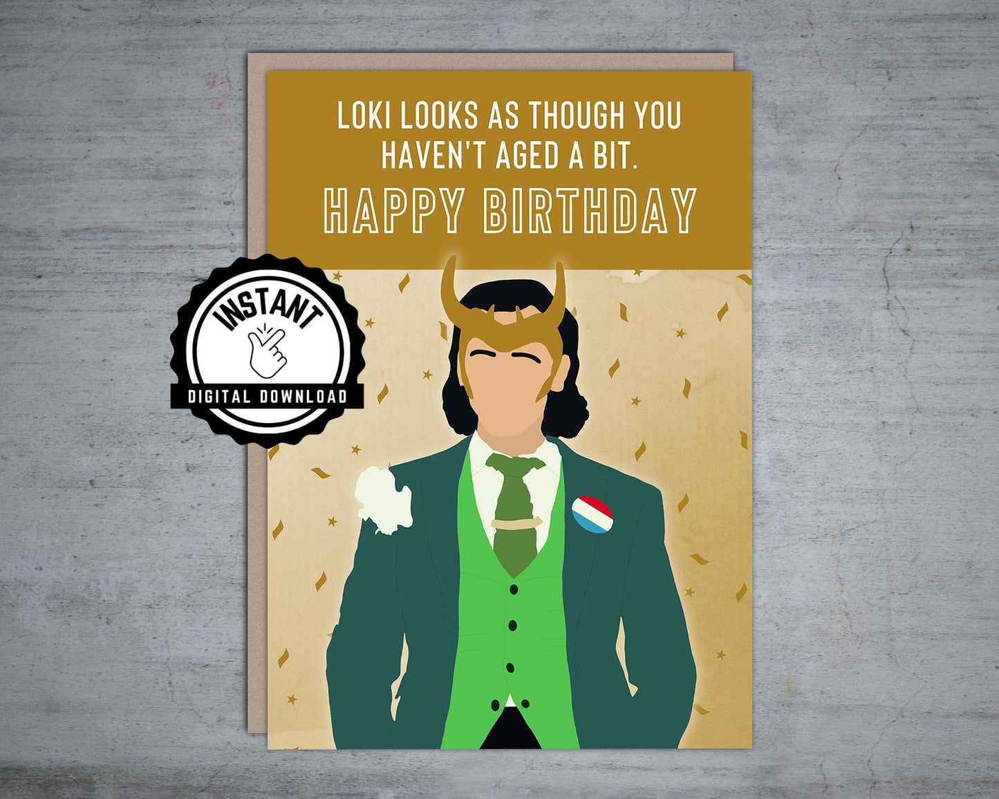 Loki (Lowkey) Looks As Though You Haven't Aged A Bit Happy Birthday - Printable Card