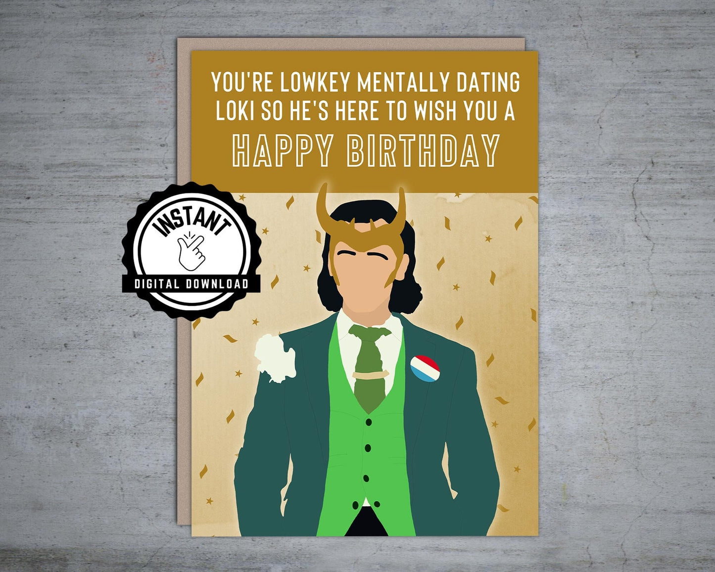 Lowkey Mentally Dating Loki So He's Here To Wish You a Happy Birthday - Printable Card