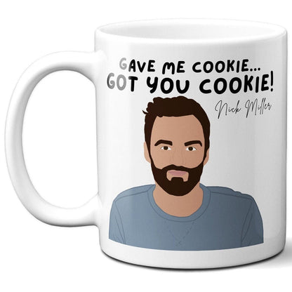 Gave me cookie... got you cookie! - Nick Miller - Coffee Mug