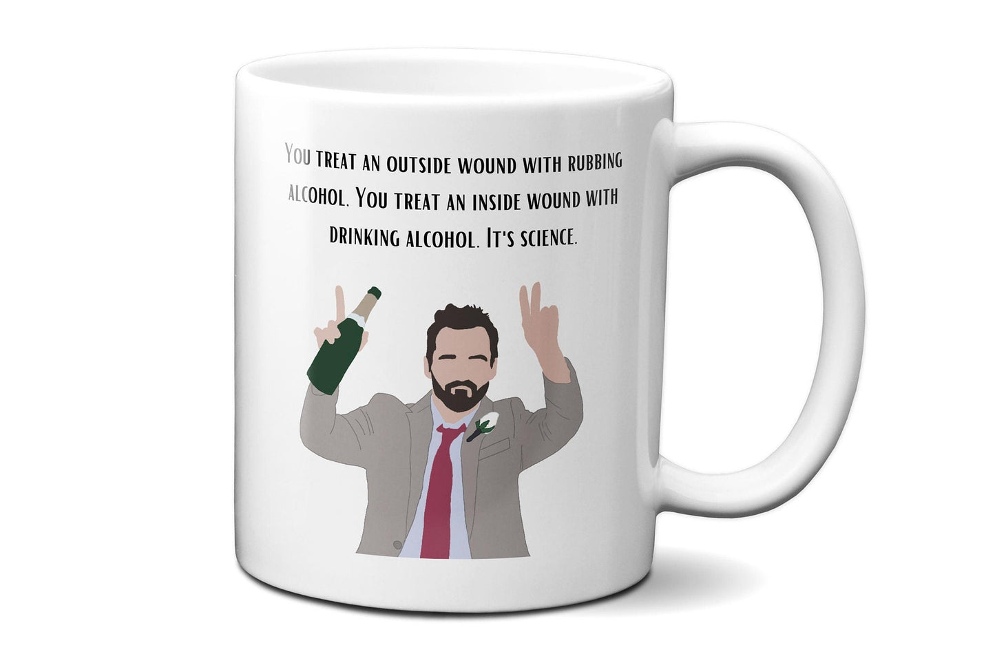 Nick Miller Mug | New Girl | Outside Wound Rubbing Alcohol You Treat an Inside Wound With Drinking Alcohol It's Science
