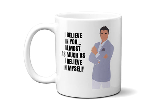 Almost as much as I believe in myself - Rogelio De La Vega - Coffee Mug