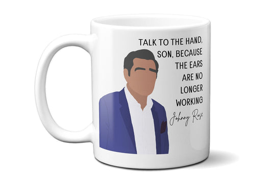 Talk to the hand son - Johnny Rose - Coffee Mug