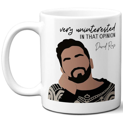 Very uninterested in that opinion - David Rose - Coffee Mug