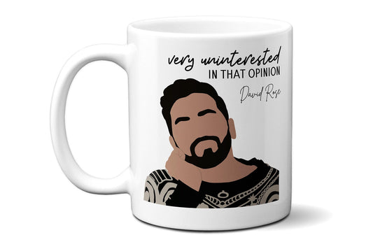 Very uninterested in that opinion - David Rose - Coffee Mug