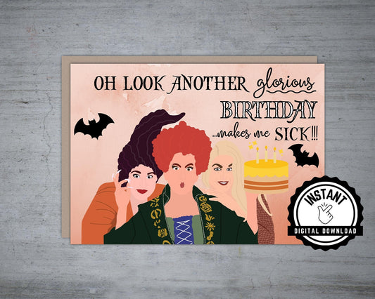 Oh Look Another Glorious Birthday Makes Me Sick - Printable Card