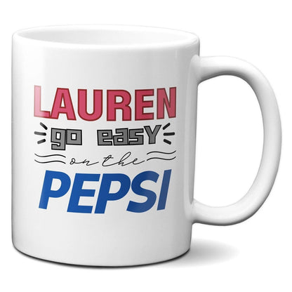 Personalized Fuller Go Easy On The Pepsi - Coffee Mug