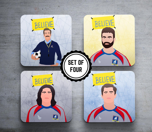 Ted Lasso and Players Believe Coasters | Set of 4 Coasters