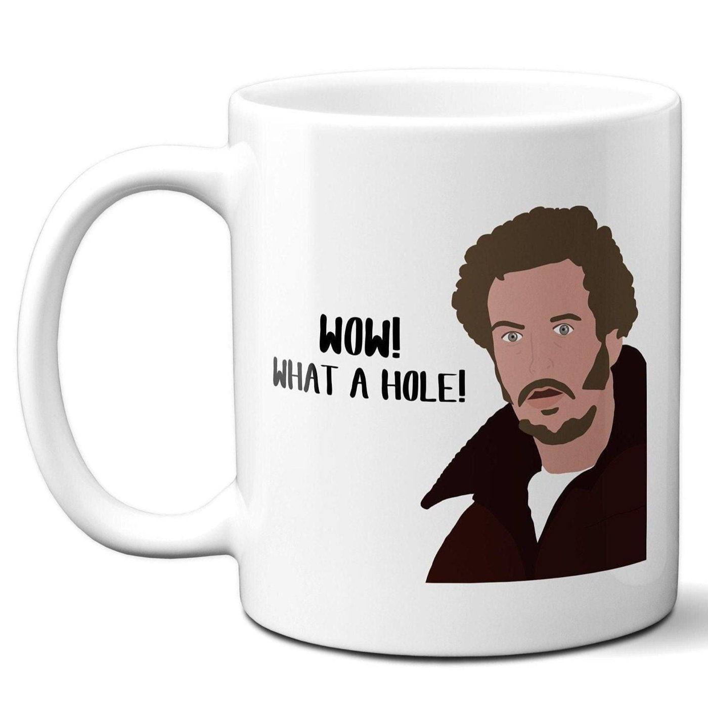 Wow What a Hole - Marv Wet Bandits Sticky Bandits - Coffee Mug