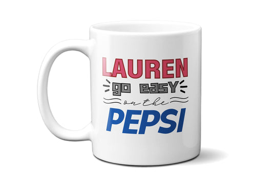 Personalized Fuller Go Easy On The Pepsi - Coffee Mug