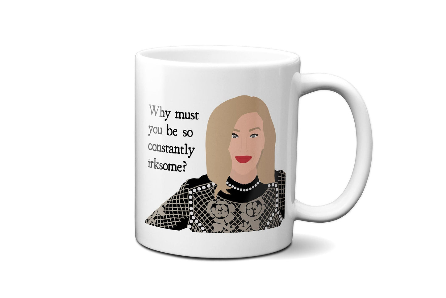 Why must you be so constantly irksome - Moira Rose - Coffee Mug