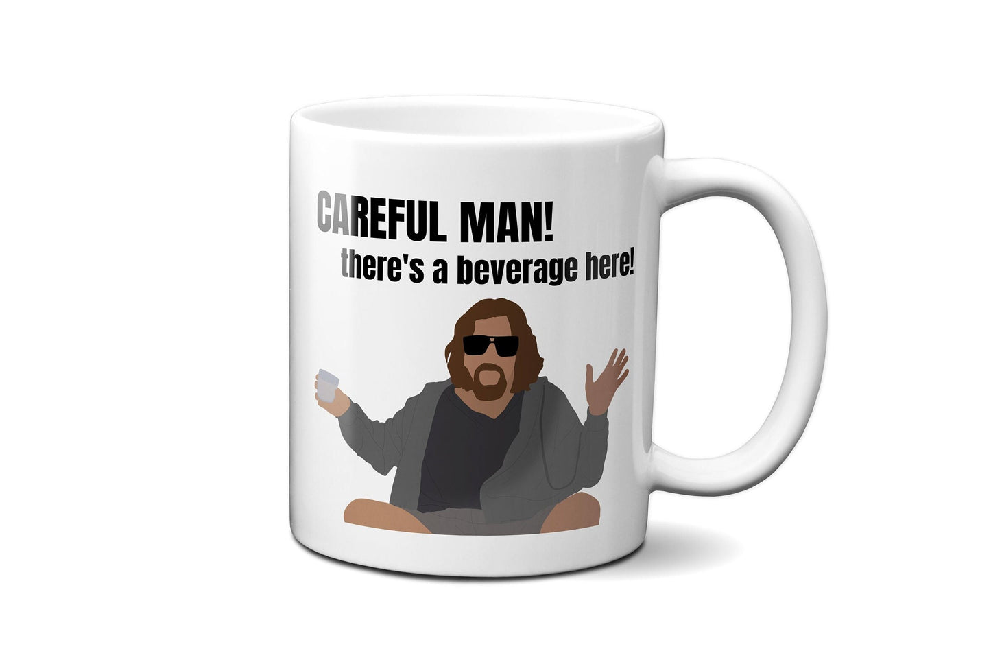 Careful man there's a beverage here! - The Dude - Coffee Mug