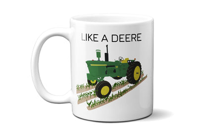 Like a Deere - Coffee Mug