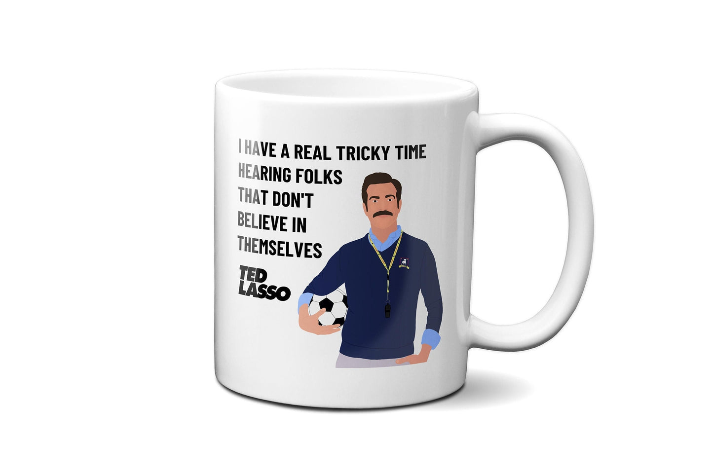 Believe in Yourself | Ted Lasso Mug
