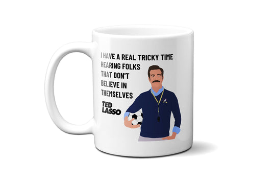 Believe in Yourself | Ted Lasso Mug