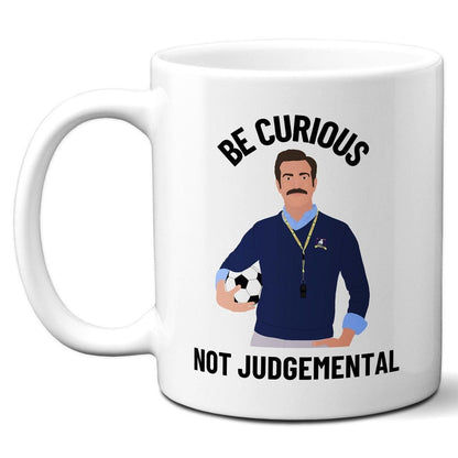 Be Curious Not Judgemental (British English Spelling) - Coffee Mug