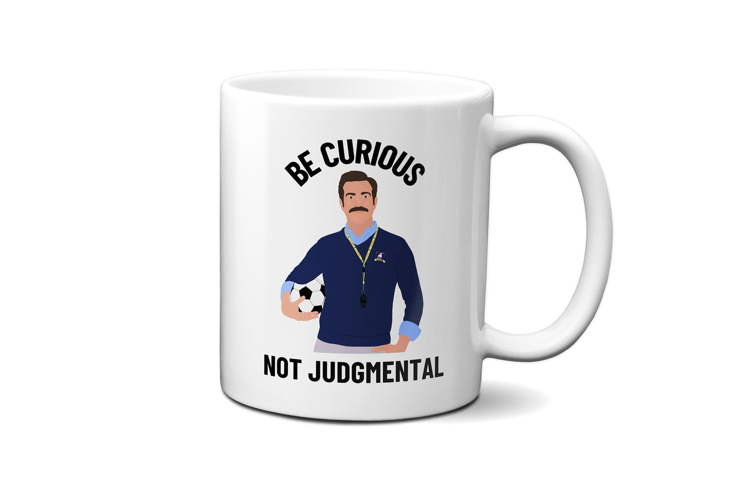 Be Curious Not Judgmental (American English Spelling) | Ted Lasso Mug