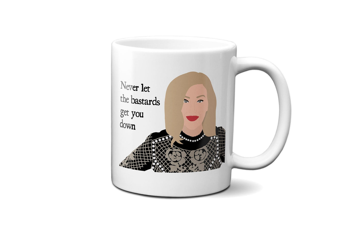 Never let the bastards get you down - Moira Rose - Coffee Mug