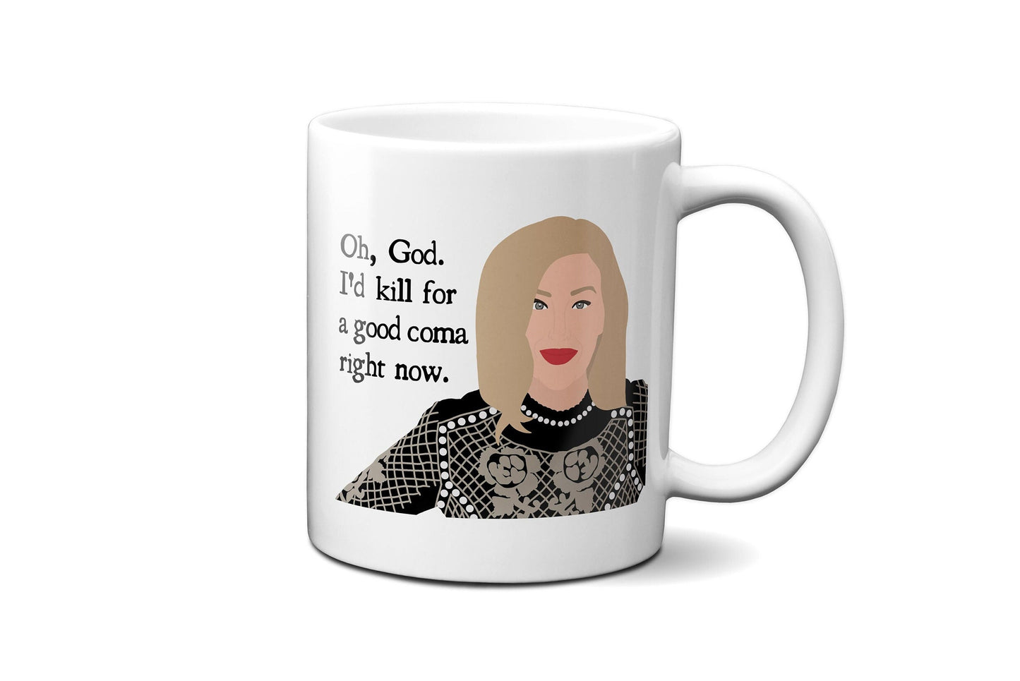 I'd kill for a good coma - Moira Rose - Coffee Mug