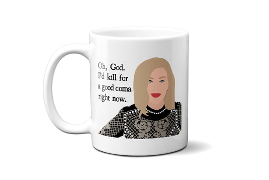 I'd kill for a good coma - Moira Rose - Coffee Mug