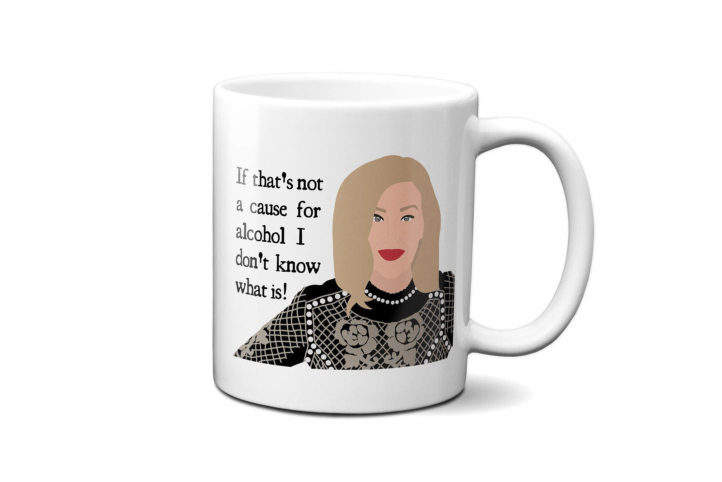 If that's not a cause for alcohol - Moira Rose - Coffee Mug