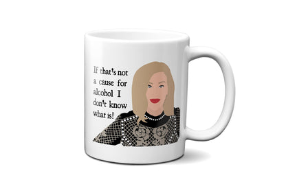 If that's not a cause for alcohol - Moira Rose - Coffee Mug