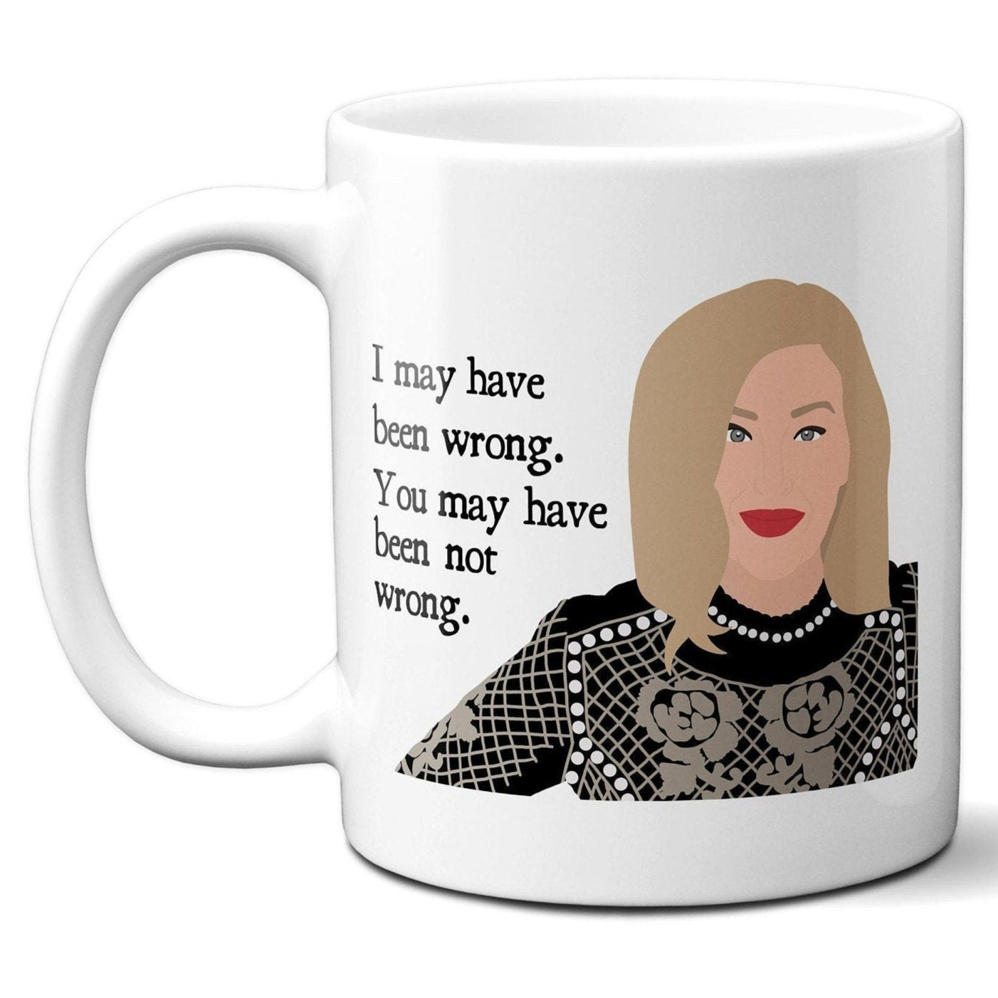 I may have been wrong - Moira Rose - Coffee Mug