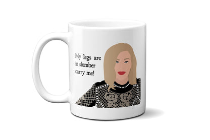 My legs are in slumber carry me - Moira Rose - Coffee Mug