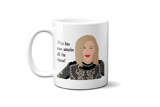 Who has time amidst all the chaos - Moira Rose - Coffee Mug