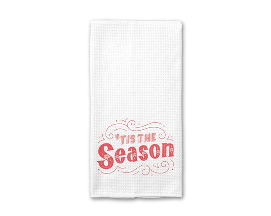 Tis The Season Christmas - Kitchen Towel