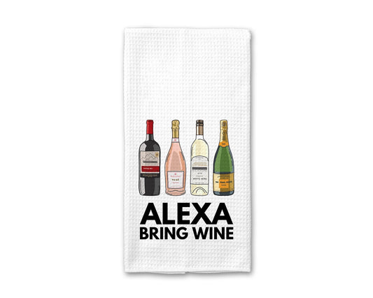 Alexa Bring Wine - Kitchen Towel